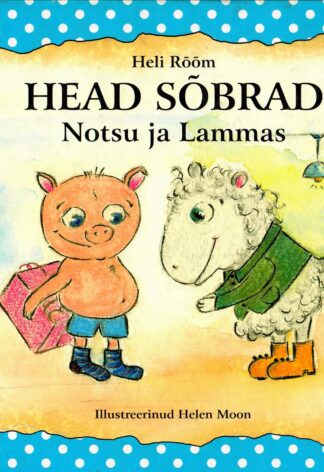 Head sõbrad Notsu ja Lammas - Heli Rõõm