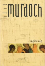Inglite aeg - Iris Murdoch Inglite aeg - Iris Murdoch