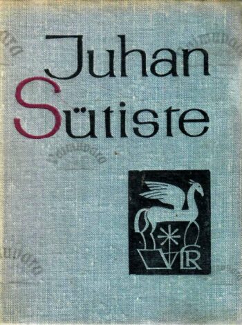 Juhan Sütiste. Väike luuleraamat Juhan Sütiste. Väike luuleraamat