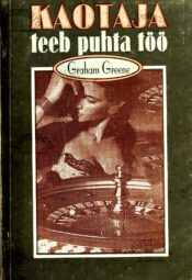 Kaotaja teeb puhta töö - Graham Greene