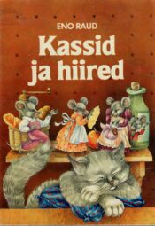 Kassid ja hiired. Lühijutud - Eno Raud, 1985 Kassid ja hiired. Lühijutud - Eno Raud