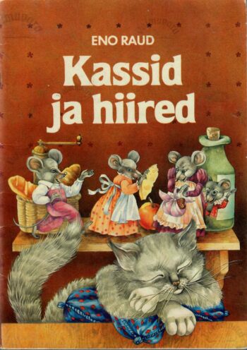 Kassid ja hiired. Lühijutud - Eno Raud, 1985 Kassid ja hiired. Lühijutud - Eno Raud