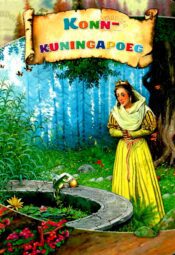 Konn-kuningapoeg - Gerda Kroom Vendade Grimmide muinasjutu alusel Konn-kuningapoeg - Gerda Kroom Vendade Grimmide muinasjutu alusel