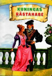 Kuningas Rästahabe - Gerda Kroom Vendade Grimmide muinasjutu alusel