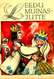 Leedu muinasjutte. Saja rahva lood Leedu muinasjutte. Saja rahva lood