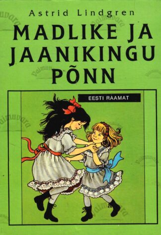 Madlike ja Jaanikingu Põnn - Astrid Lindgren