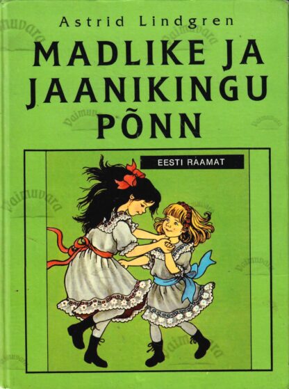 Madlike ja Jaanikingu Põnn - Astrid Lindgren