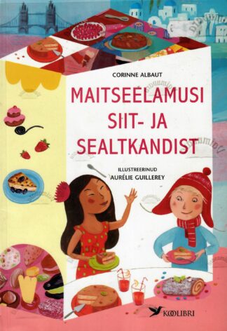 Maitseelamusi siit-ja sealtkandist - Corinne Albaut