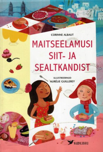 Maitseelamusi siit-ja sealtkandist - Corinne Albaut