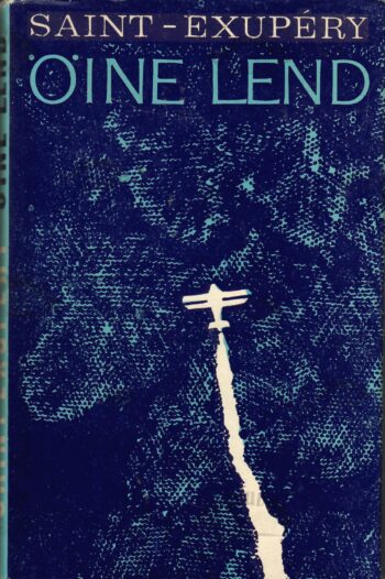 Öine lend. - Antoine De Saint-Exupéry Öine lend. - Antoine De Saint-Exupéry