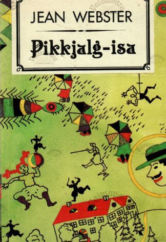 Pikkjalg-isa - Jean Webster