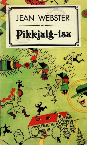 Pikkjalg-isa - Jean Webster Pikkjalg-isa - Jean Webster