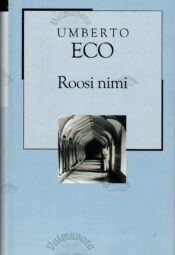 Roosi nimi. XX sajandi romaan - Umberto Eco