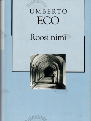 Roosi nimi. XX sajandi romaan – Umberto Eco