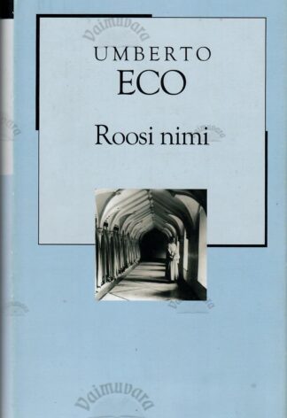 Roosi nimi. XX sajandi romaan - Umberto Eco