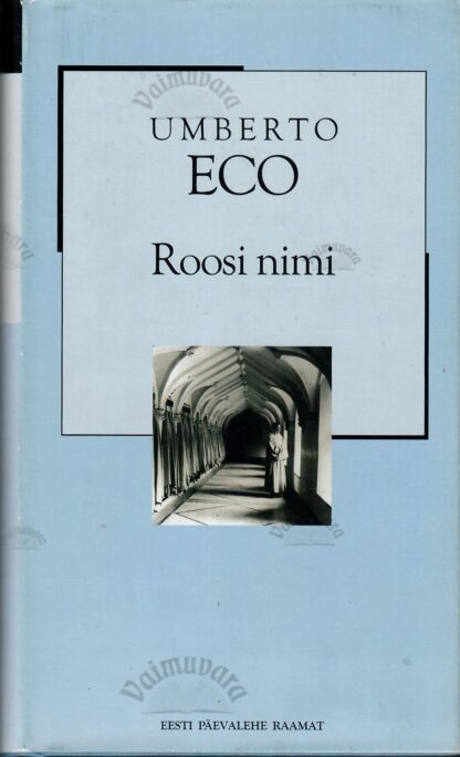 Roosi nimi. XX sajandi romaan - Umberto Eco