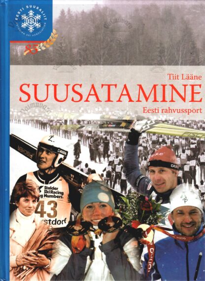 Suusatamine - Eesti rahvussport - Tiit Lään