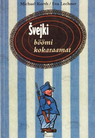 Švejki böömi kokaraamat - Eva Lechner, Michael Korth