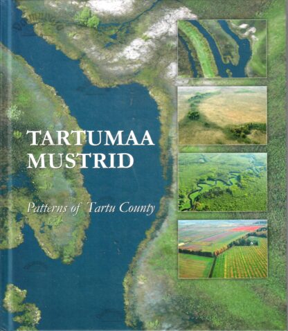 Tartumaa mustrid. Patterns of Tartu County