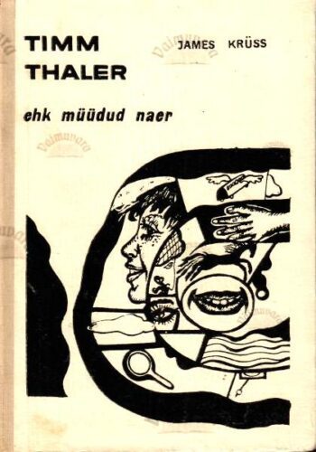 Timm Thaler ehk müüdud naer - James Krüss, 1970