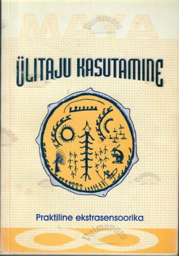 Ülitaju kasutamine. Praktiline ekstrasensoorika