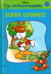 Väike tarkuseraamat. Elagu loodus! - Disney-Pixar