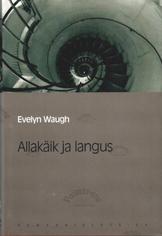 Allakäik ja langus - Evelyn Waugh