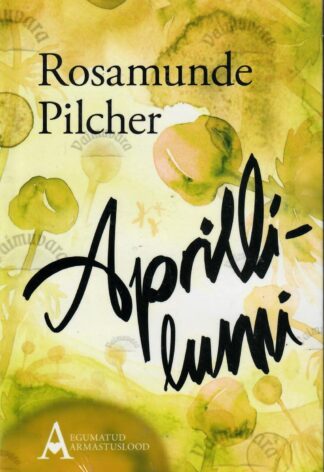 Aprillilumi - Rosamunde Pilcher, 2016