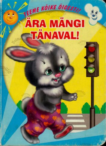 Ära mängi tänaval! Ära mängi tänaval!