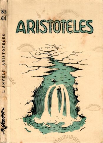Aristoteles. Vana-aja universaalsemaid teadlasi - Leo Anvelt