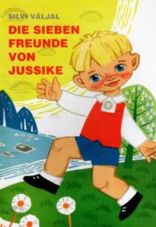 Die sieben Freunde von Jussike - Silvi Väljal