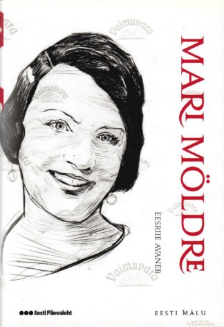 Eesriie avaneb. Eesti mälu - Mari Möldre