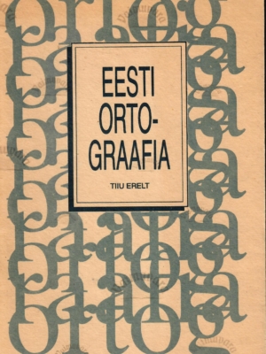 Eesti ortograafia – Tiiu Erelt