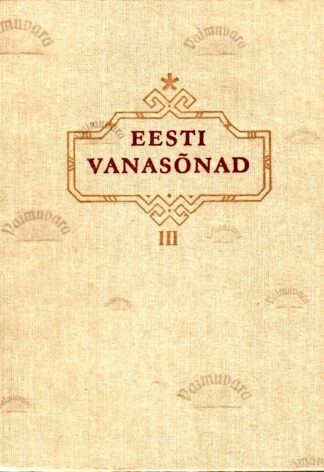 Eesti vanasõnad (3. osa). Proverbia Estonica. 10001-15140