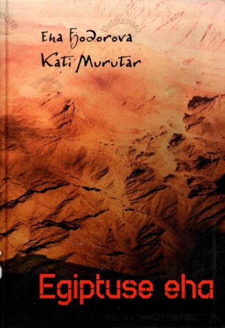Egiptuse eha - Kati Murutar, Eha Fjodorov
