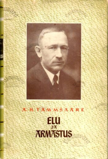 Elu ja armastus - Anton Tammsaare, 1966
