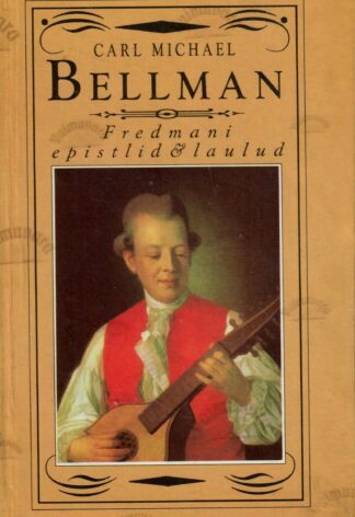 Fredmani epistlid & laulud - Carl Michael Bellman