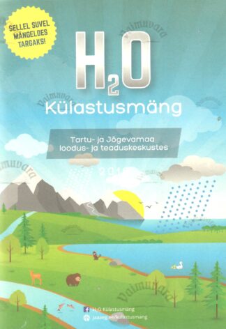 H2O külastusmäng. Tartu- ja Jõgevamaa loodus- ja teaduskeskused