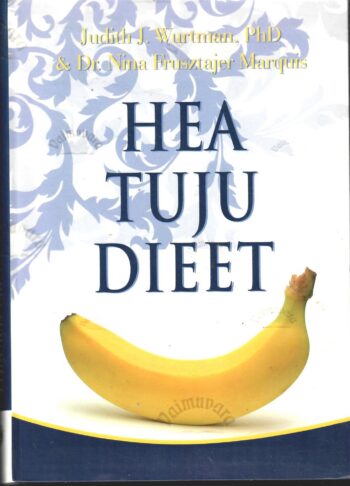 Hea tuju dieet - Judith J. Wurtman, Nina Frusztajer Marquis