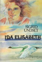 Ida Elisabeth - Sigrid Undset Ida Elisabeth - Sigrid Undset