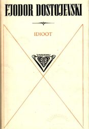 Idioot - Fjodor Dostojevski _ Varamu Idioot - Fjodor Dostojevski _ Varamu