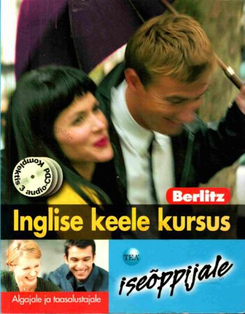 Inglise keele kursus iseõppijale + 3 CD-d. Algajale ja taasalustajale Inglise keele kursus iseõppijale + 3 CD-d. Algajale ja taasalustajale