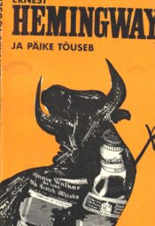 Ja päike tõuseb - Ernest Hemingway