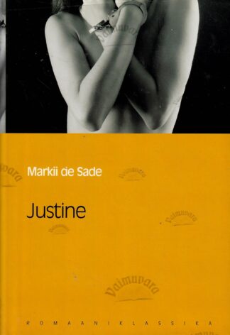 Justine ehk Vooruse õnnetused - Markii de Sade