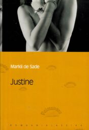 Justine ehk Vooruse õnnetused - Markii de Sade Justine ehk Vooruse õnnetused - Markii de Sade