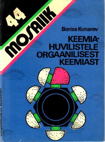 Keemiahuvilistele orgaanilisest keemiast - Boriss Konarev