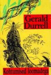 Kohtumised loomadega - Gerald Durrell