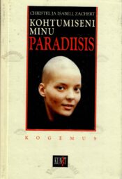 Kohtumiseni minu paradiisis - Christel Zachert, Isabell Zachert Kohtumiseni minu paradiisis - Christel Zachert, Isabell Zachert