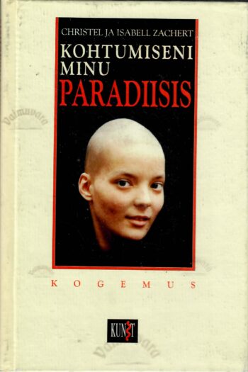 Kohtumiseni minu paradiisis - Christel Zachert, Isabell Zachert Kohtumiseni minu paradiisis - Christel Zachert, Isabell Zachert