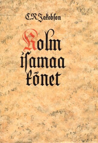 Kolm isamaa kõnet - Carl Robert Jakobson